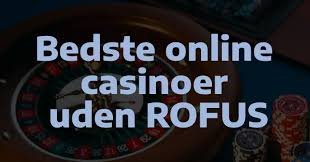 Nye Casino Uden Rofus - Oplev En Ny Verden af Spil